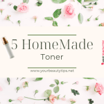 Homemade Toners for Every Face Skin Type;