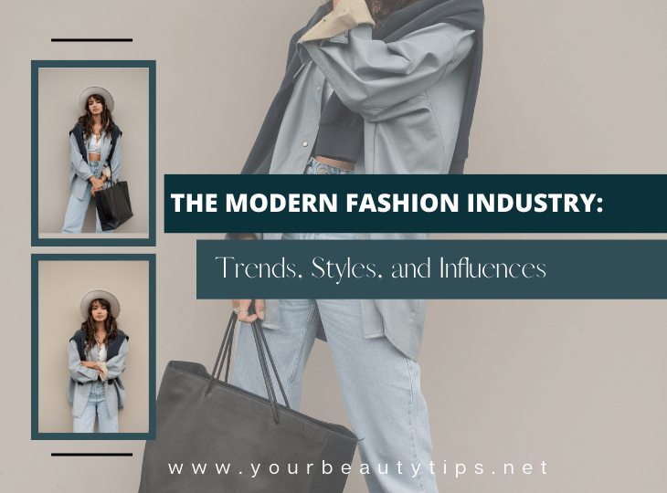 Modern Fashion Industry Trends, Styles and Influences