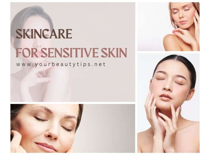 Skin Care For Sensitive Skin
