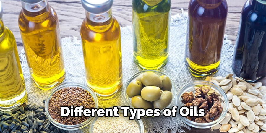 Different Types of Oils