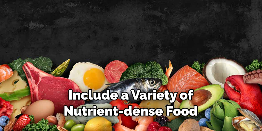 Include a Variety of Nutrient-dense Food